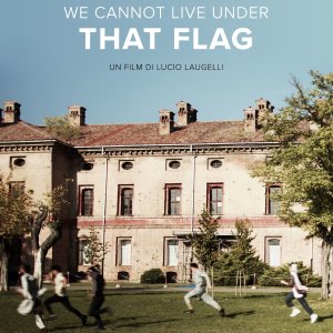Locandina di We Cannot Live Under That Flag