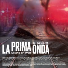 Locandina di La prima onda. Milano al tempo del Covid-19