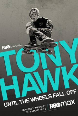 Locandina di Tony Hawk: Until the Wheels Fall Off
