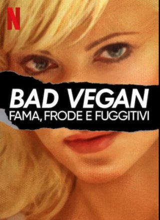 Locandina di Bad Vegan: fama, frode e fuggitivi