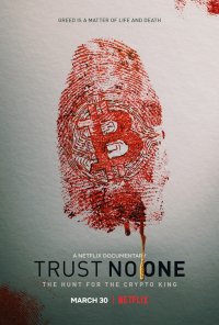 Locandina di Trust No One: alla ricerca del re delle criptovalute
