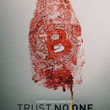 Locandina di Trust No One: alla ricerca del re delle criptovalute