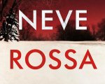 Barbara Petronio: il 7 aprile esce Neve Rossa, il libro della sceneggiatrice di Romanzo criminale e Suburra