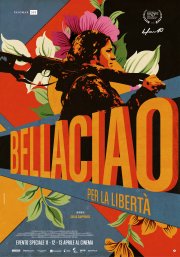 Locandina di BELLA CIAO – Per la libertà