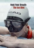 Locandina di Trattieni il respiro - Un tuffo sotto il ghiaccio