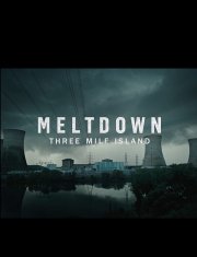 Locandina di Meltdown: l’incidente alla centrale di Three Mile Island