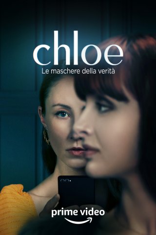 Locandina di Chloe - Le maschere della verità