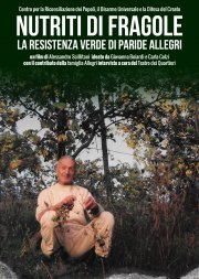 Locandina di Nutriti di fragole - La resistenza verde di Paride Allegri