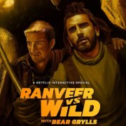 Locandina di Ranveer vs. Wild with Bear Grylls
