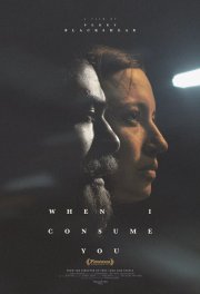 Locandina di When I Consume You