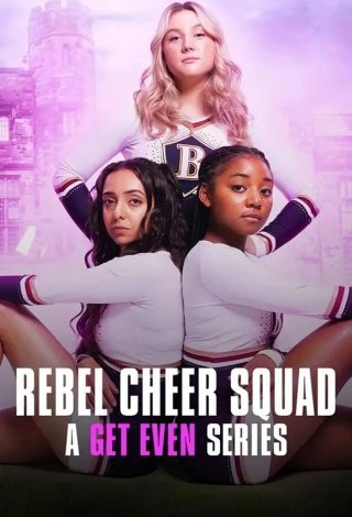 Locandina di Rebel Cheer Squad: Una serie Get Even