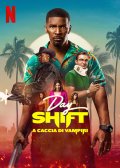 Locandina di Day Shift - A Caccia di Vampiri