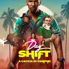 Locandina di Day Shift - A Caccia di Vampiri
