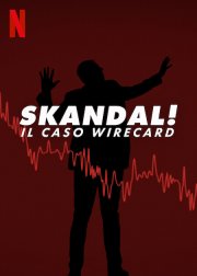 Locandina di Skandal! Il caso Wirecard