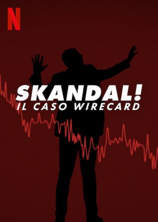 Locandina di Skandal! Il caso Wirecard