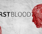 First Blood: come nasce un serial killer: in prima visione assoluta da domenica 18 settembre su Sky