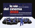 Le vie del cinema 2022: i film di Venezia, Locarno e Cannes a Milano dal 22 al 30 settembre