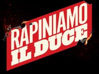 Rapiniamo il Duce: il trailer ufficiale del film di Renato De Maria, dal 26 ottobre su Netflix