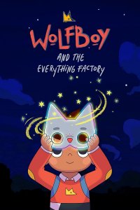 Locandina di Wolfboy e la fabrica del tutto