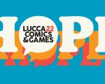 Lucca Comics & Games 2022, tutti gli appuntamenti: cinque giorni di eventi imperdibili