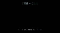 L'uomo Sulla Strada - Trailer Ufficiale