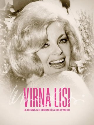 Locandina di Virna Lisi - La donna che rinunciò a Hollywood