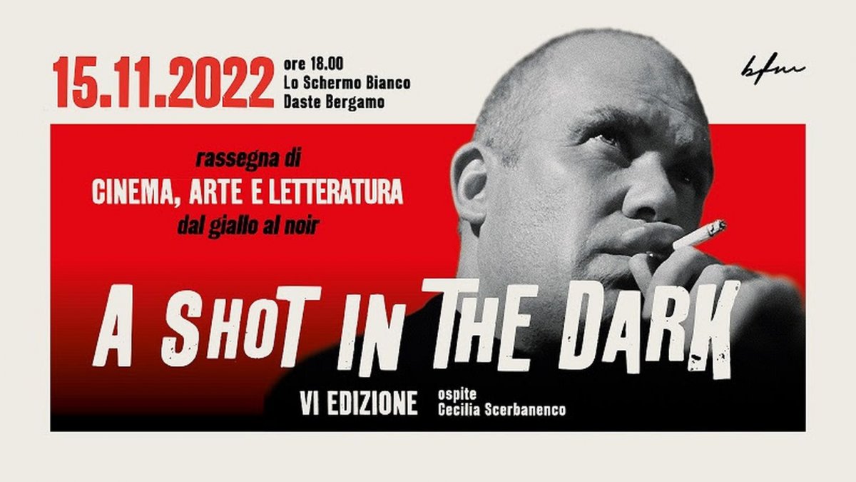 A Shot in the Dark a Bergamo torna l'appuntamento di cinema, arte
