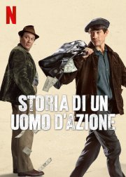 Locandina di Storia di un uomo d'azione