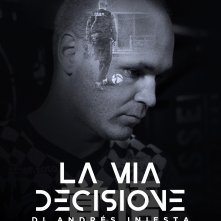 Locandina di La mia Decisione, di Andrés Iniesta