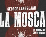 La mosca, il libro che ha ispirato David Cronenberg arriva in libreria
