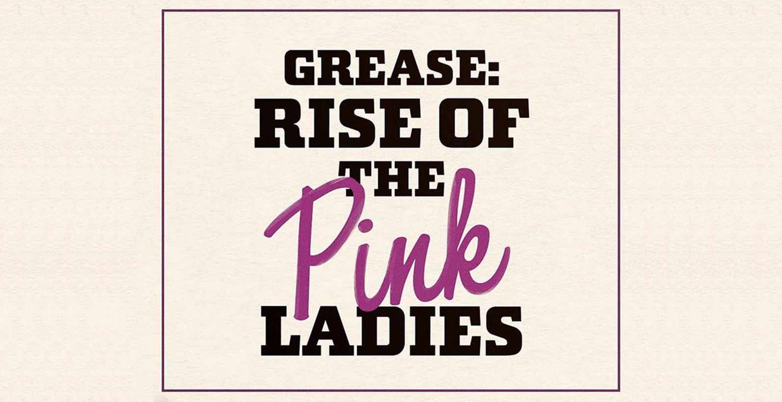 Grease: Rise of the Pink Ladies, primo sguardo alla serie prequel