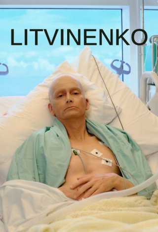 Locandina di Litvinenko - Indagine sulla morte di un dissidente