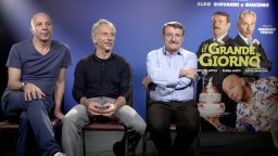 Il Grande Giorno: intervista ad Aldo, Giovanni e Giacomo