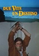 Locandina di Due vite, un destino