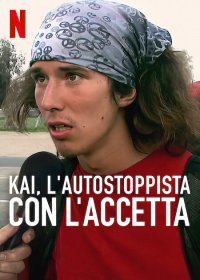 Locandina di Kai, l'autostoppista con l'accetta