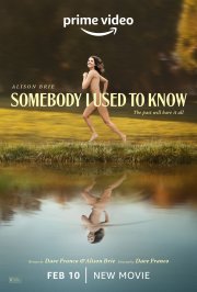 Locandina di Somebody I Used To Know