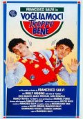 Locandina di Vogliamoci troppo bene