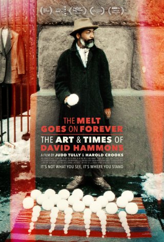 Locandina di The Melt Goes on Forever: The Art & Times of David Hammons