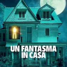 Locandina di Un fantasma in casa
