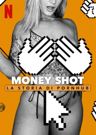 Locandina di Money Shot: la storia di Pornhub