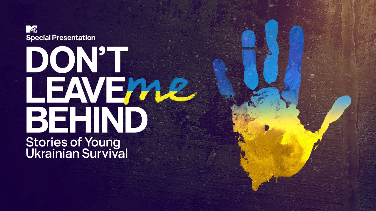 Don't Leave Me Behind: Storie di Giovani Sopravvissuti Ucraini, in prima assoluta, stasera alle 20:00 su MTV