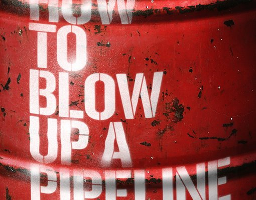 How to Blow Up a Pipeline (Film 2023): trama, cast, foto - Movieplayer.it