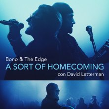 Locandina di Bono & The Edge: A Sort of Homecoming