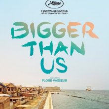 Locandina di Bigger Than Us - Un mondo insieme