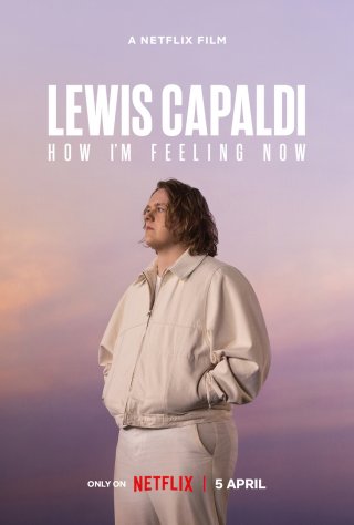 Locandina di Lewis Capaldi: How I'm Feeling Now