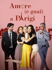 Locandina di Amore (e guai) a Parigi