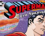 Superman: 85 anni di storia, in arrivo la rassegna di Panini Comics