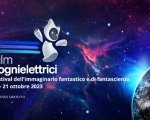 Sognielettrici 2023: le date della seconda edizione del festival dell’immaginario fantastico e di fantascienza