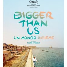 Locandina di Bigger Than Us - Un mondo insieme