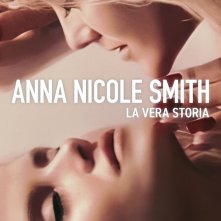 Locandina di Anna Nicole Smith: la storia vera